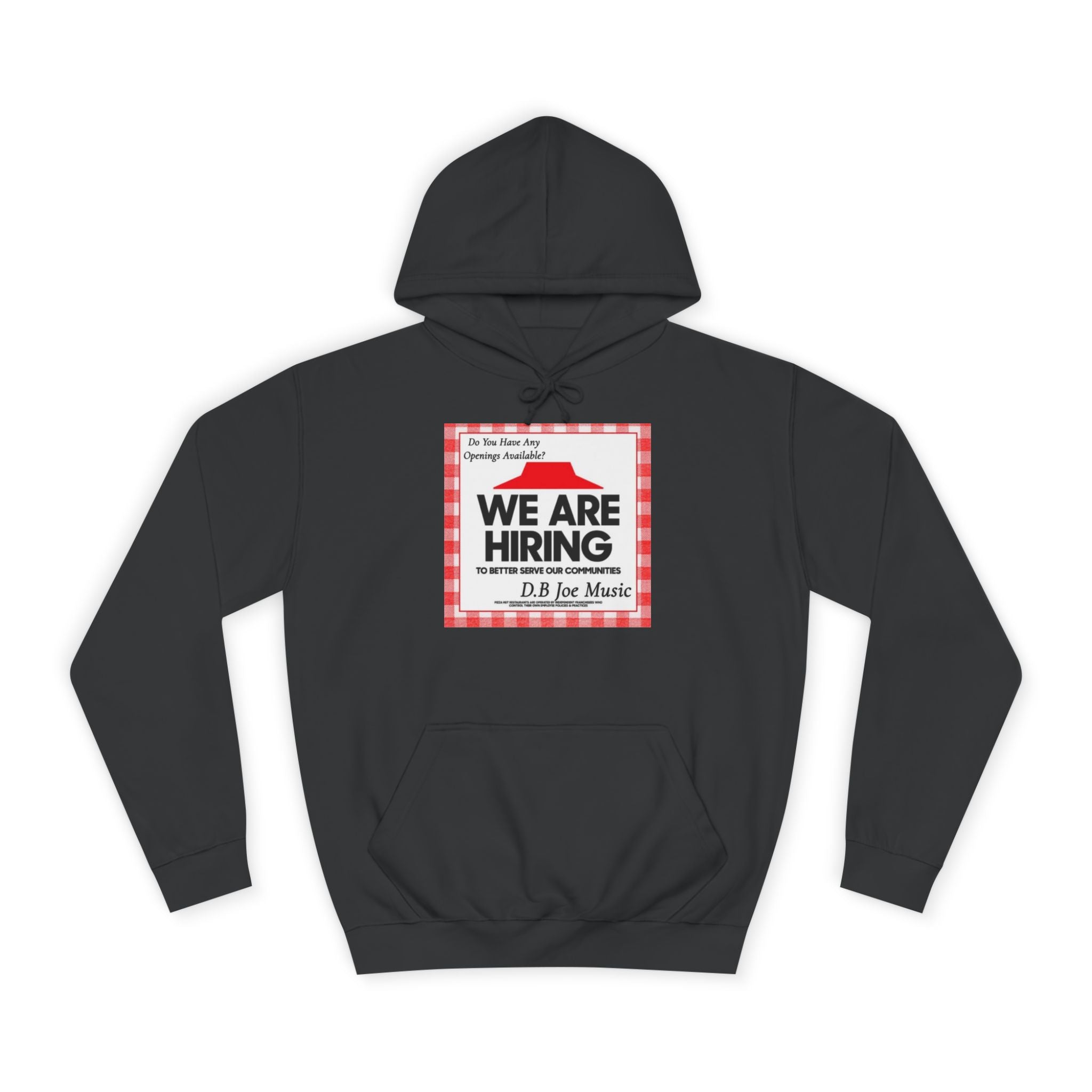 D.B Joe Music Do You Have Any Openings Available? Hoodie