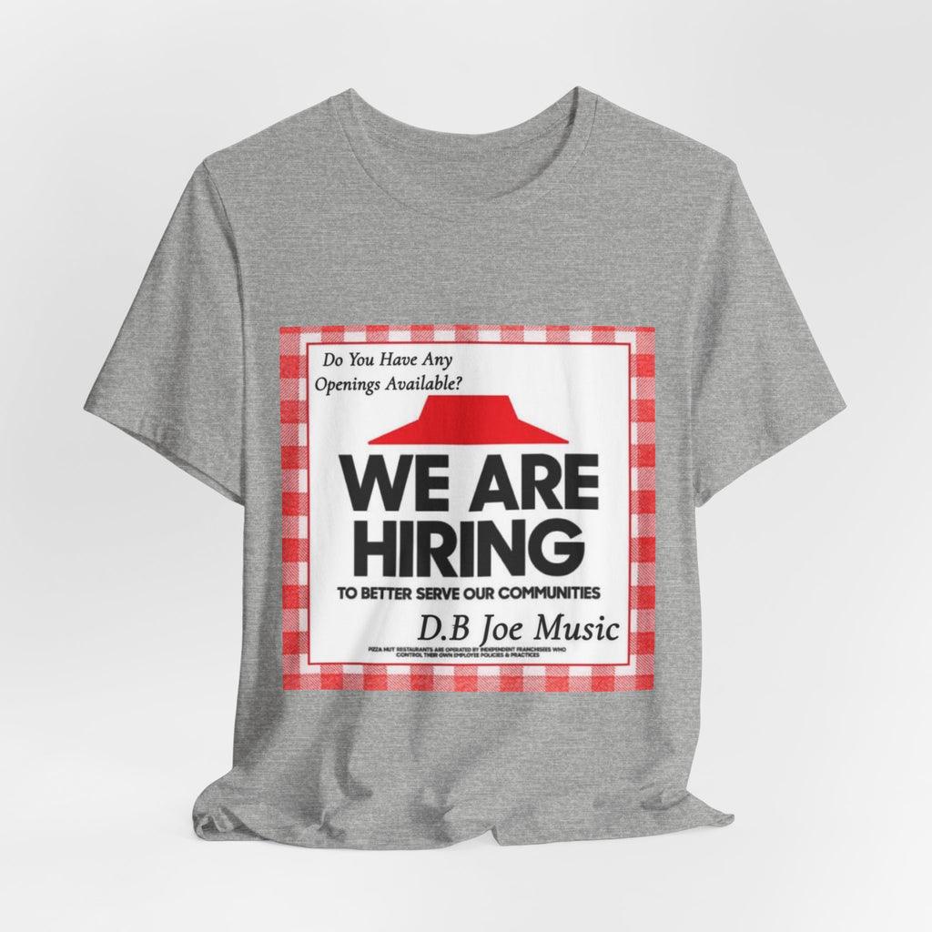 D.B Joe Music Do You Have Any Openings Available? Tee