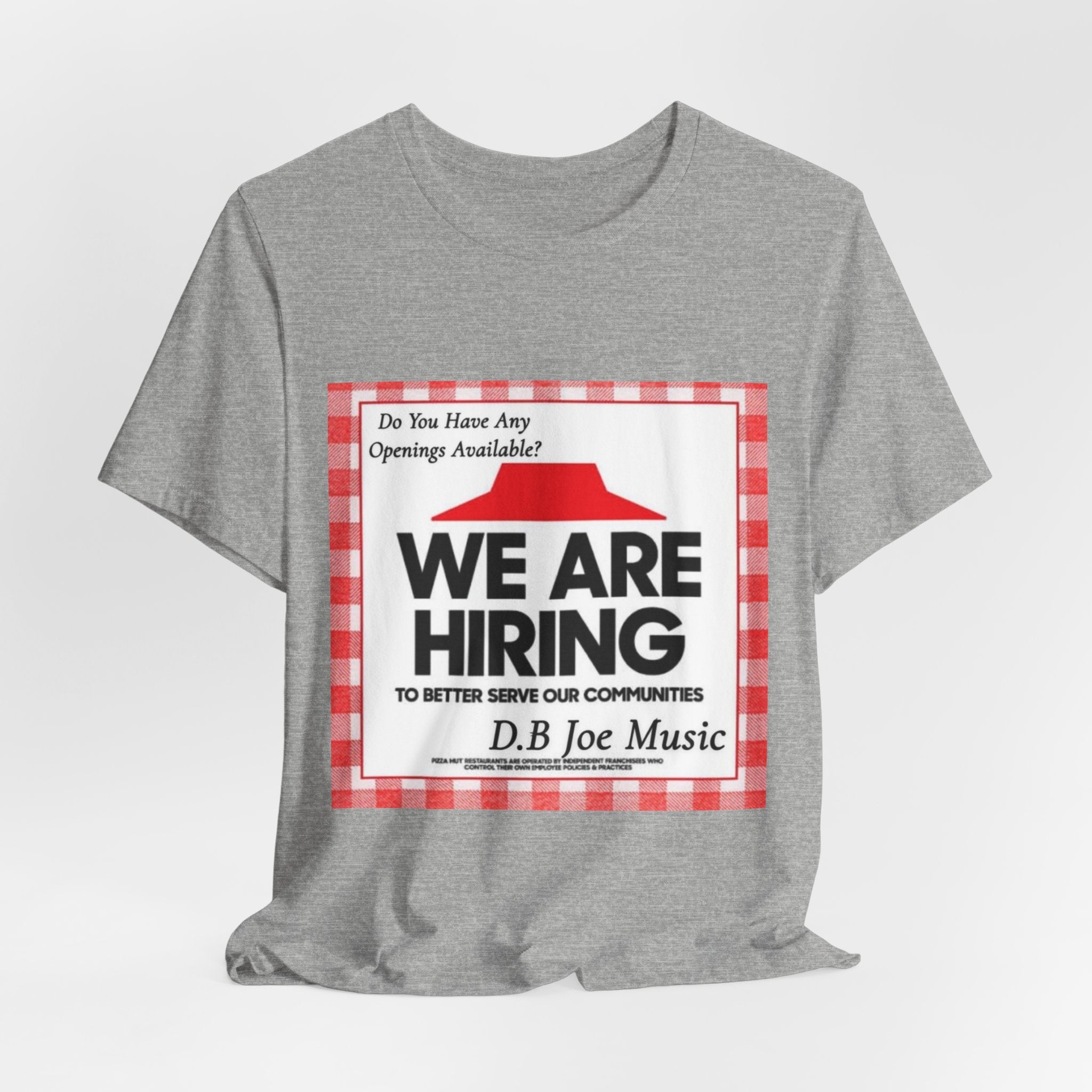 D.B Joe Music Do You Have Any Openings Available? Tee