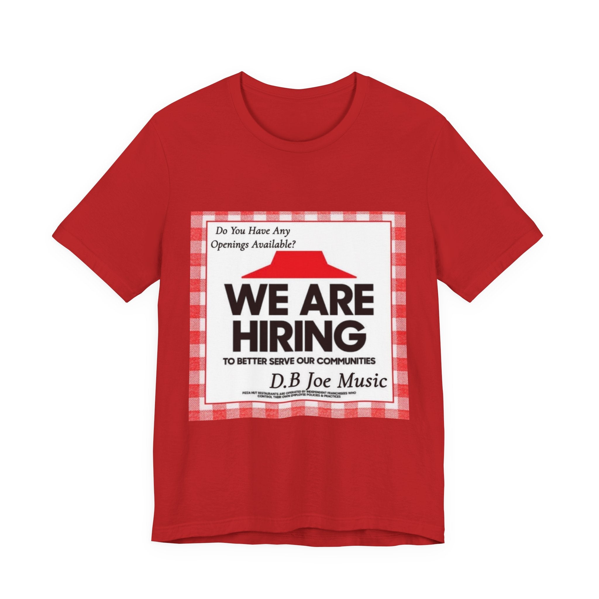 D.B Joe Music Do You Have Any Openings Available? Tee
