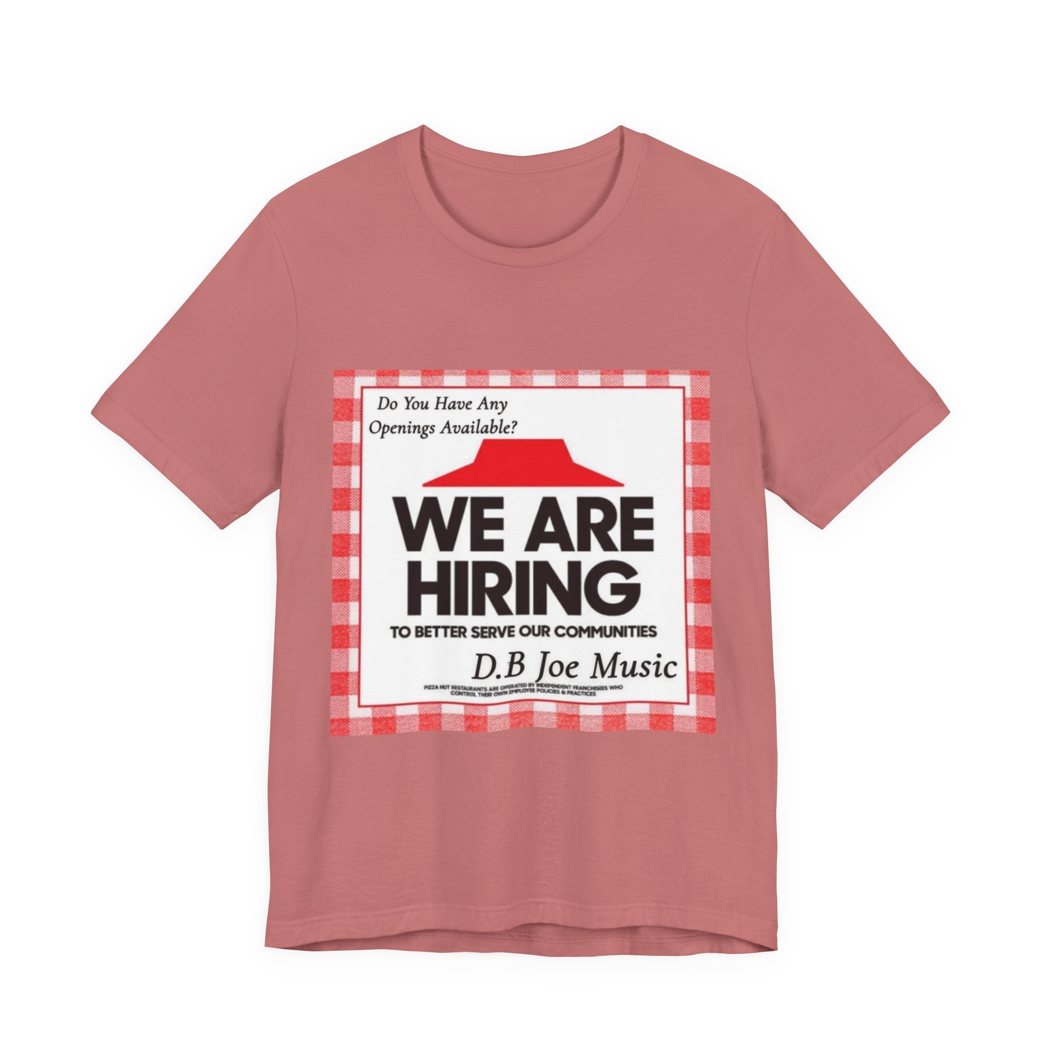 D.B Joe Music Do You Have Any Openings Available? Tee