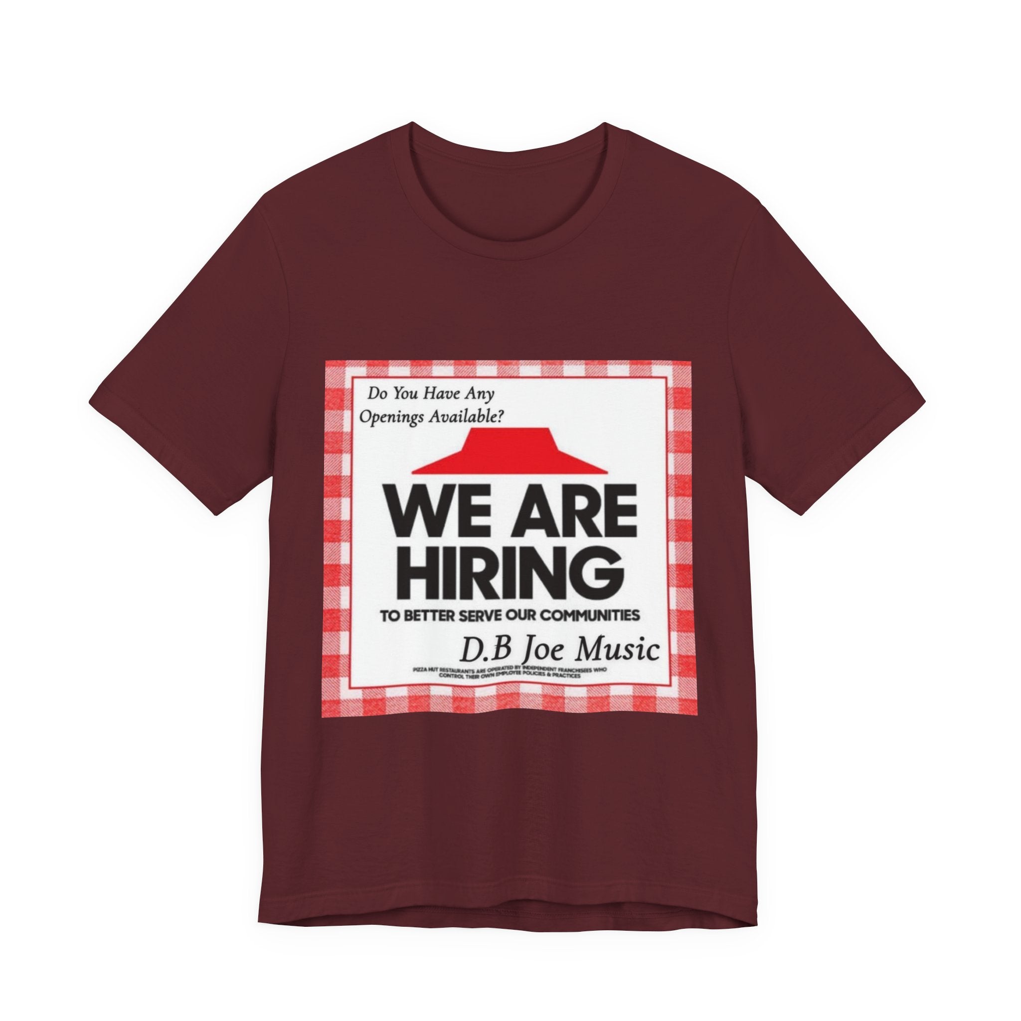 D.B Joe Music Do You Have Any Openings Available? Tee