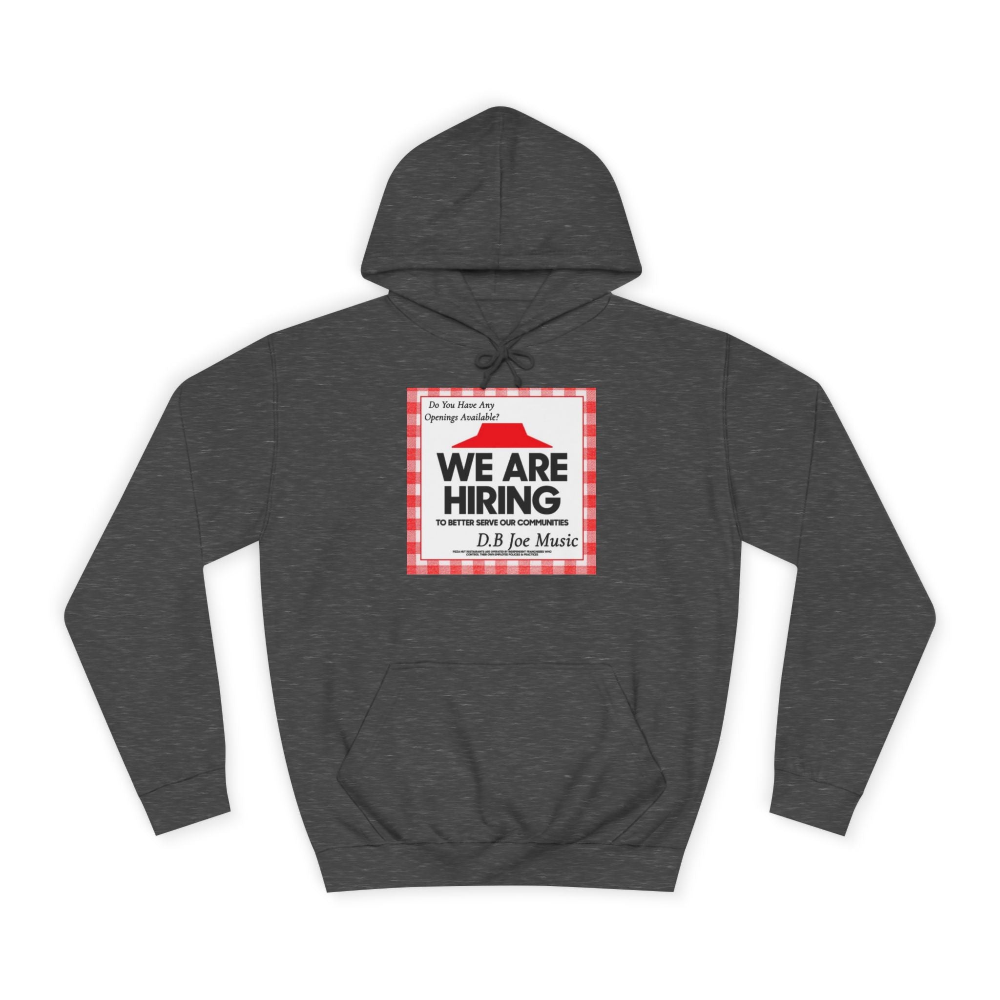 D.B Joe Music Do You Have Any Openings Available? Hoodie