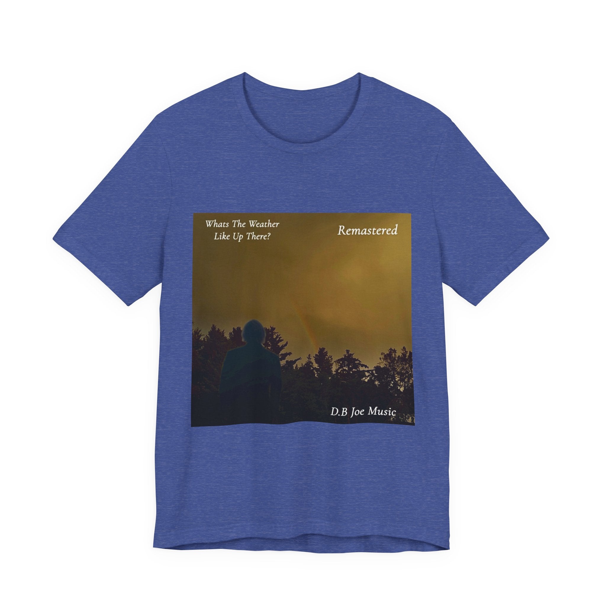 D.B Joe Music Whats The Weather Like Up There? Remastered Tee