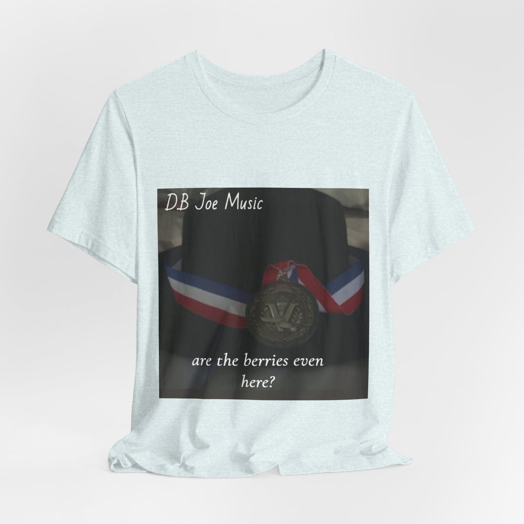 D.B Joe Music Are The Berries Even Here? Tee