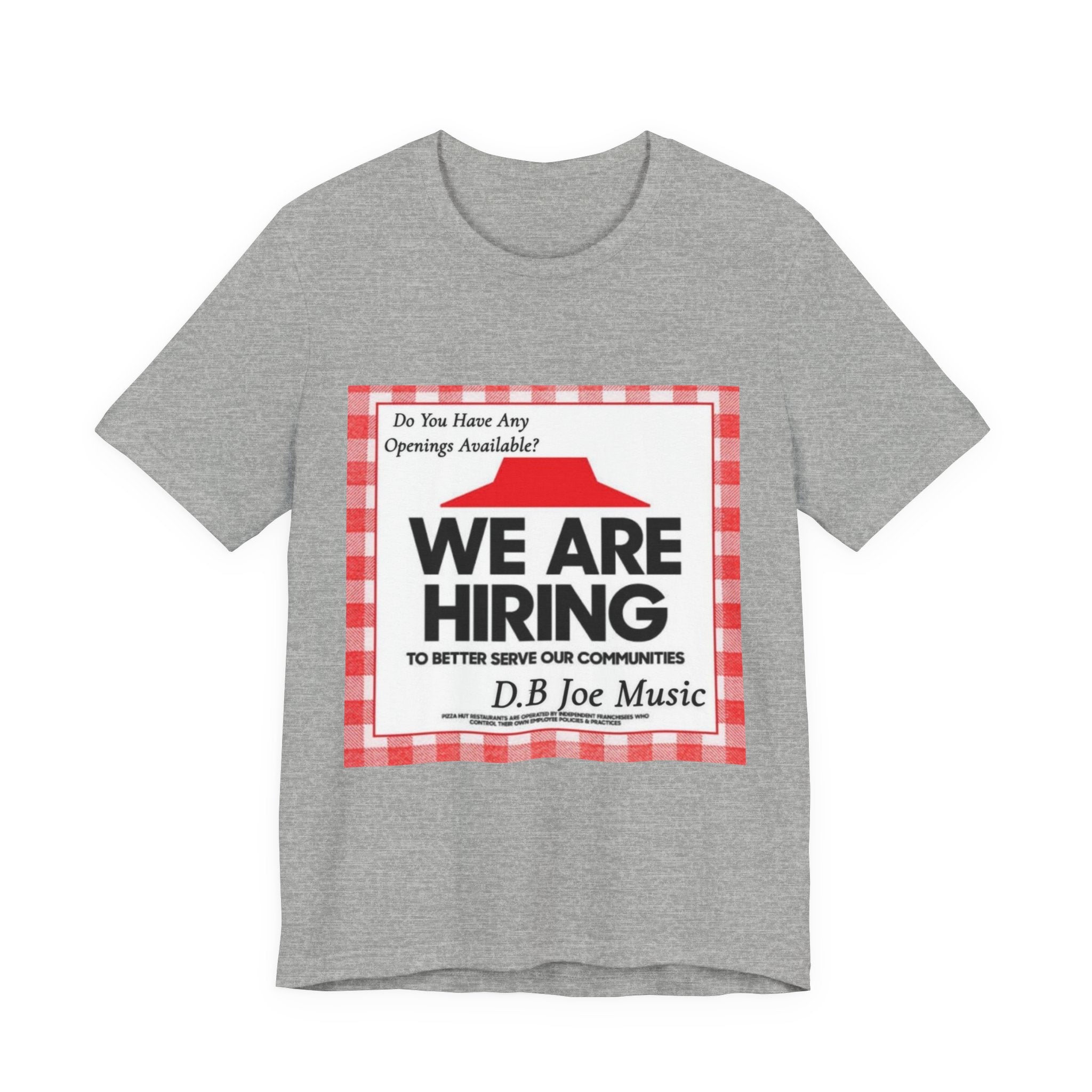 D.B Joe Music Do You Have Any Openings Available? Tee