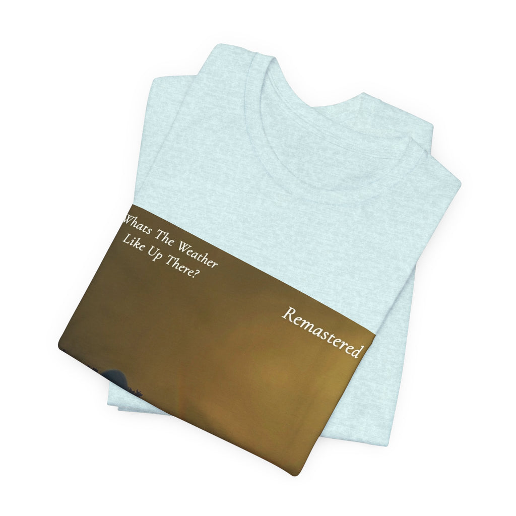 D.B Joe Music Whats The Weather Like Up There? Remastered Tee