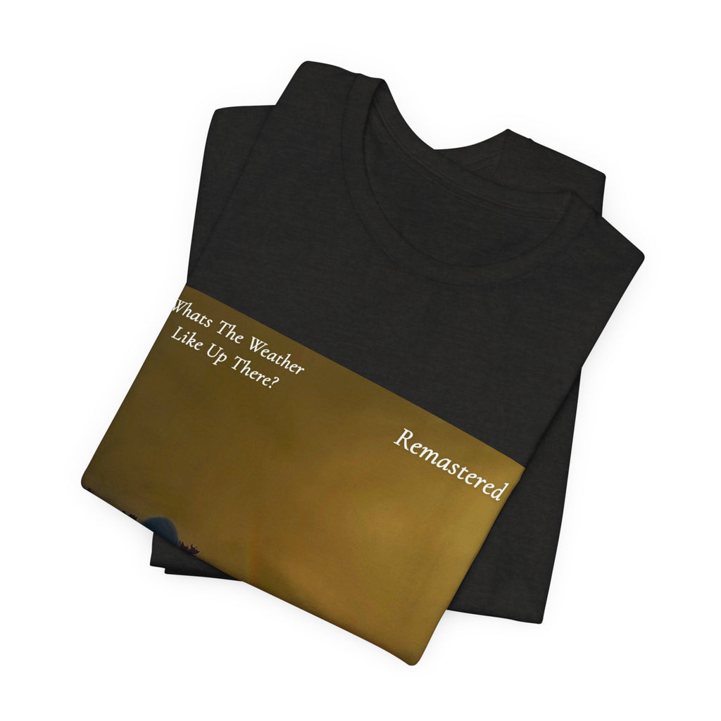 D.B Joe Music Whats The Weather Like Up There? Remastered Tee