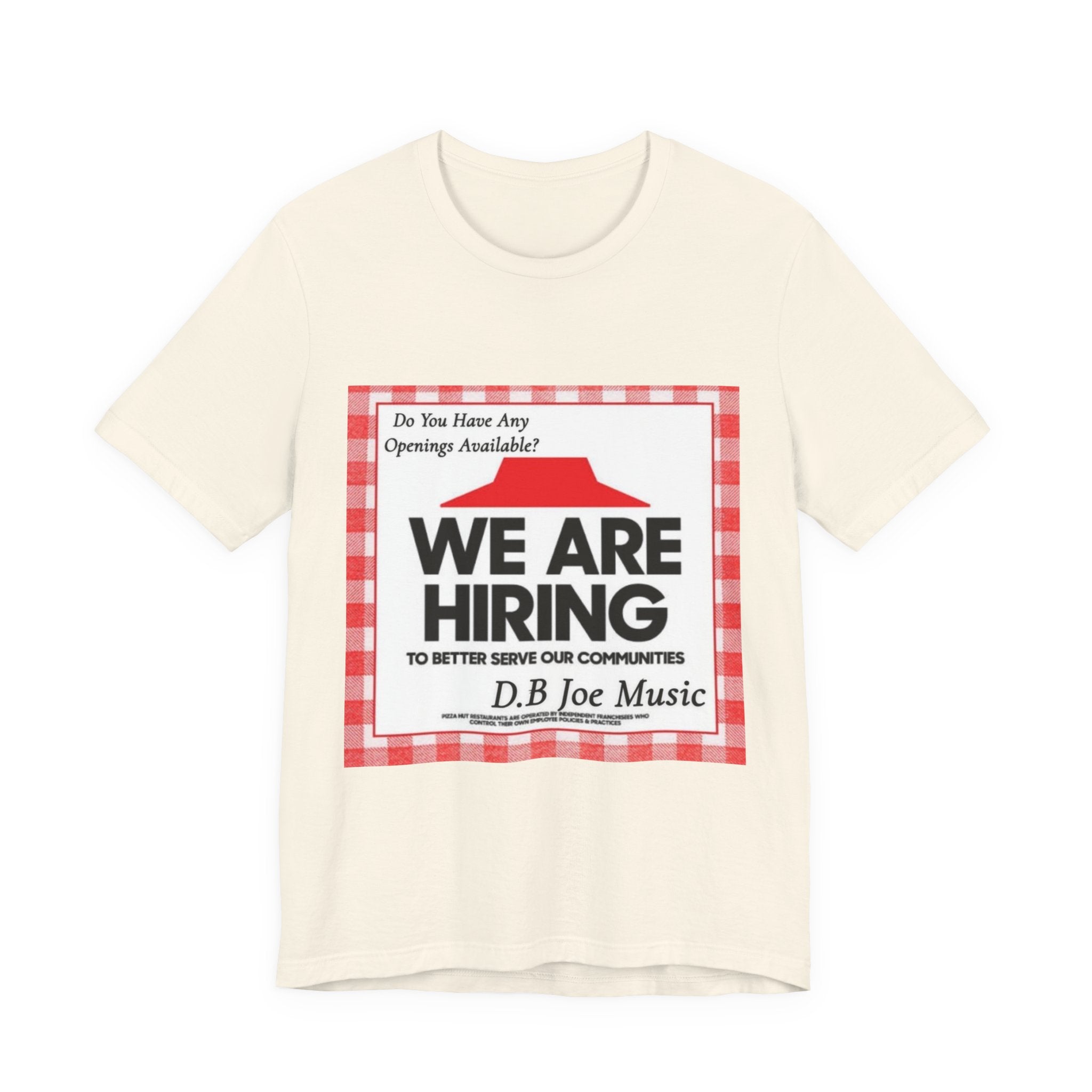 D.B Joe Music Do You Have Any Openings Available? Tee