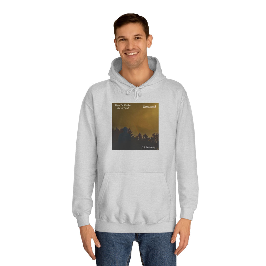 D.B Joe Music Whats The Weather Like Up There? Remastered Hoodie
