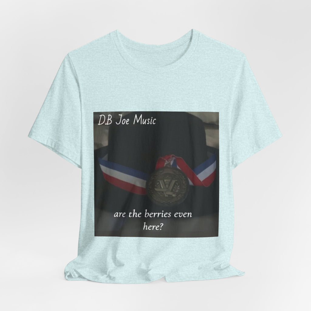 D.B Joe Music Are The Berries Even Here? Tee
