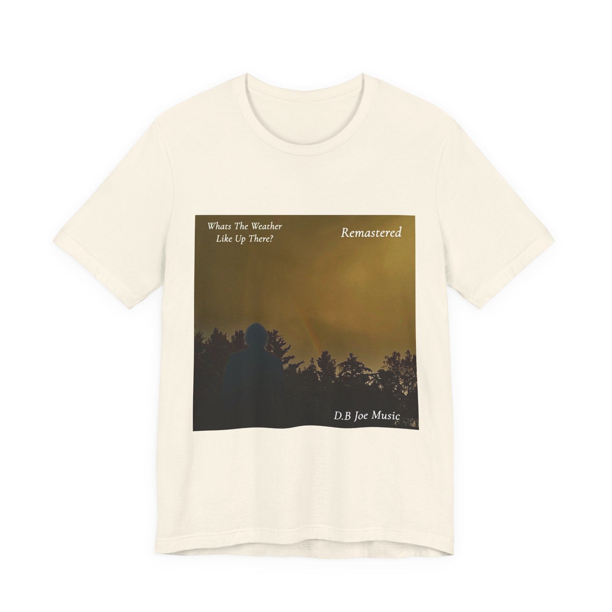 D.B Joe Music Whats The Weather Like Up There? Remastered Tee