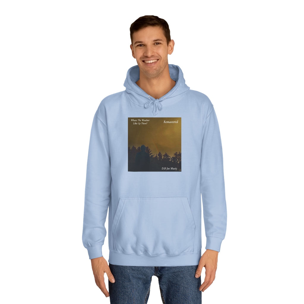 D.B Joe Music Whats The Weather Like Up There? Remastered Hoodie