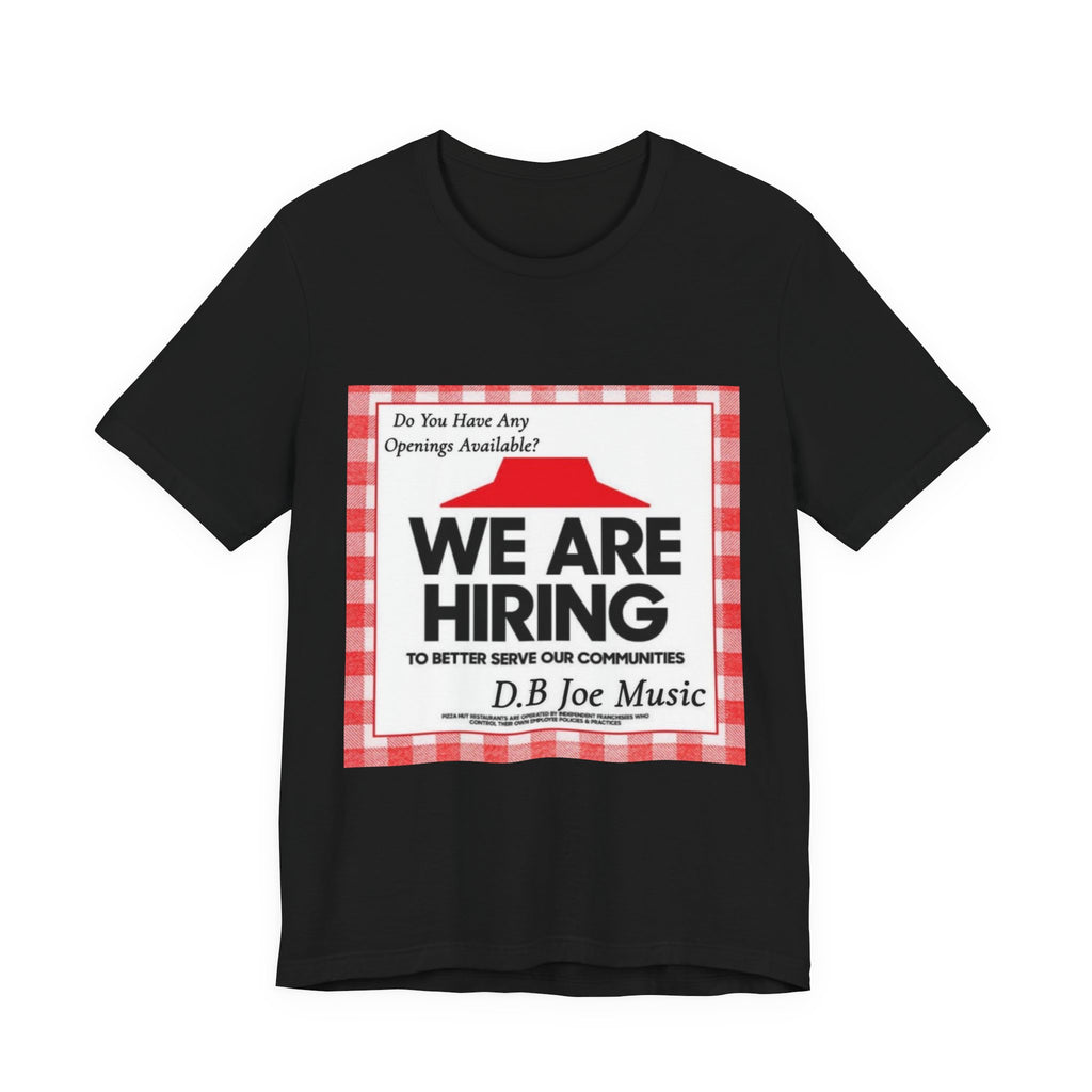 D.B Joe Music Do You Have Any Openings Available? Tee