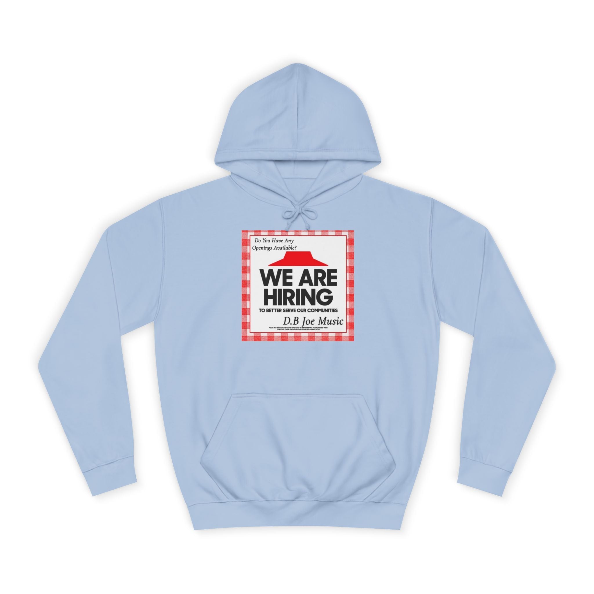 D.B Joe Music Do You Have Any Openings Available? Hoodie