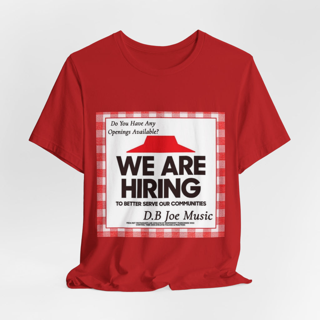 D.B Joe Music Do You Have Any Openings Available? Tee