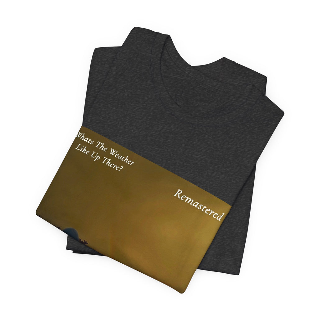 D.B Joe Music Whats The Weather Like Up There? Remastered Tee