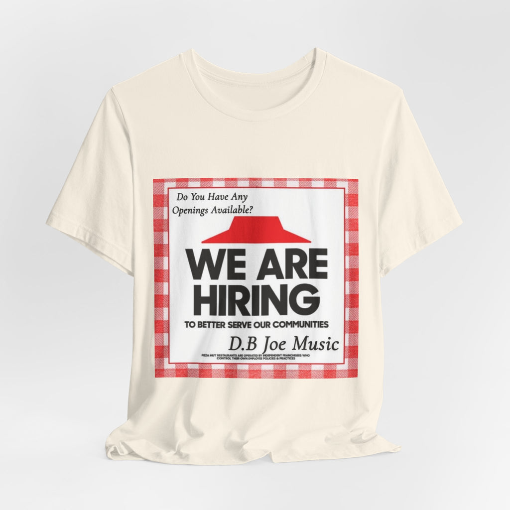 D.B Joe Music Do You Have Any Openings Available? Tee