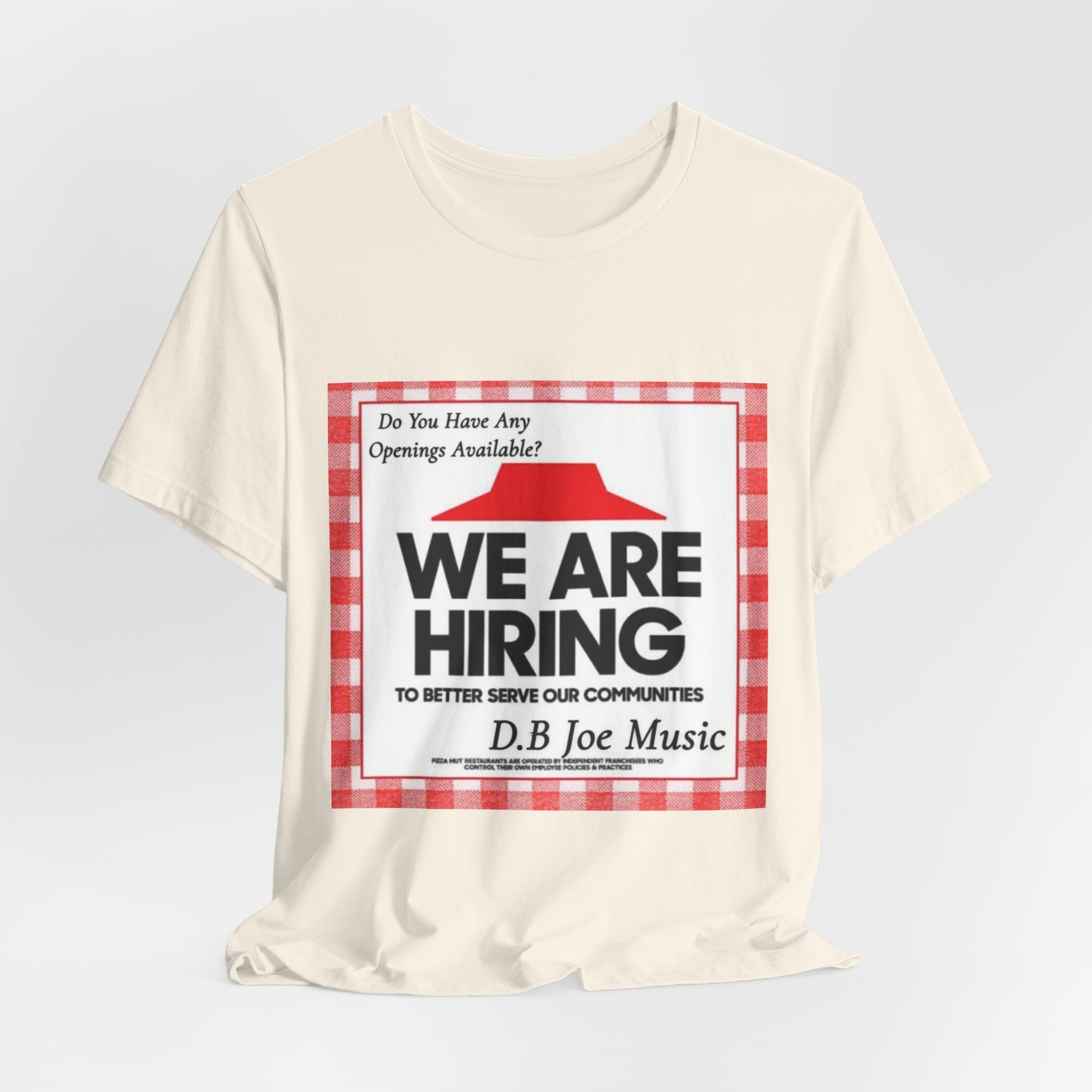 D.B Joe Music Do You Have Any Openings Available? Tee