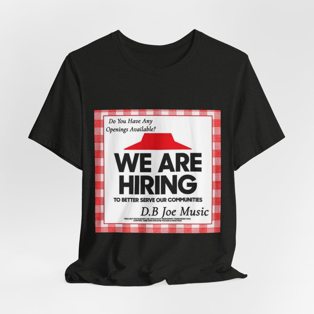 D.B Joe Music Do You Have Any Openings Available? Tee