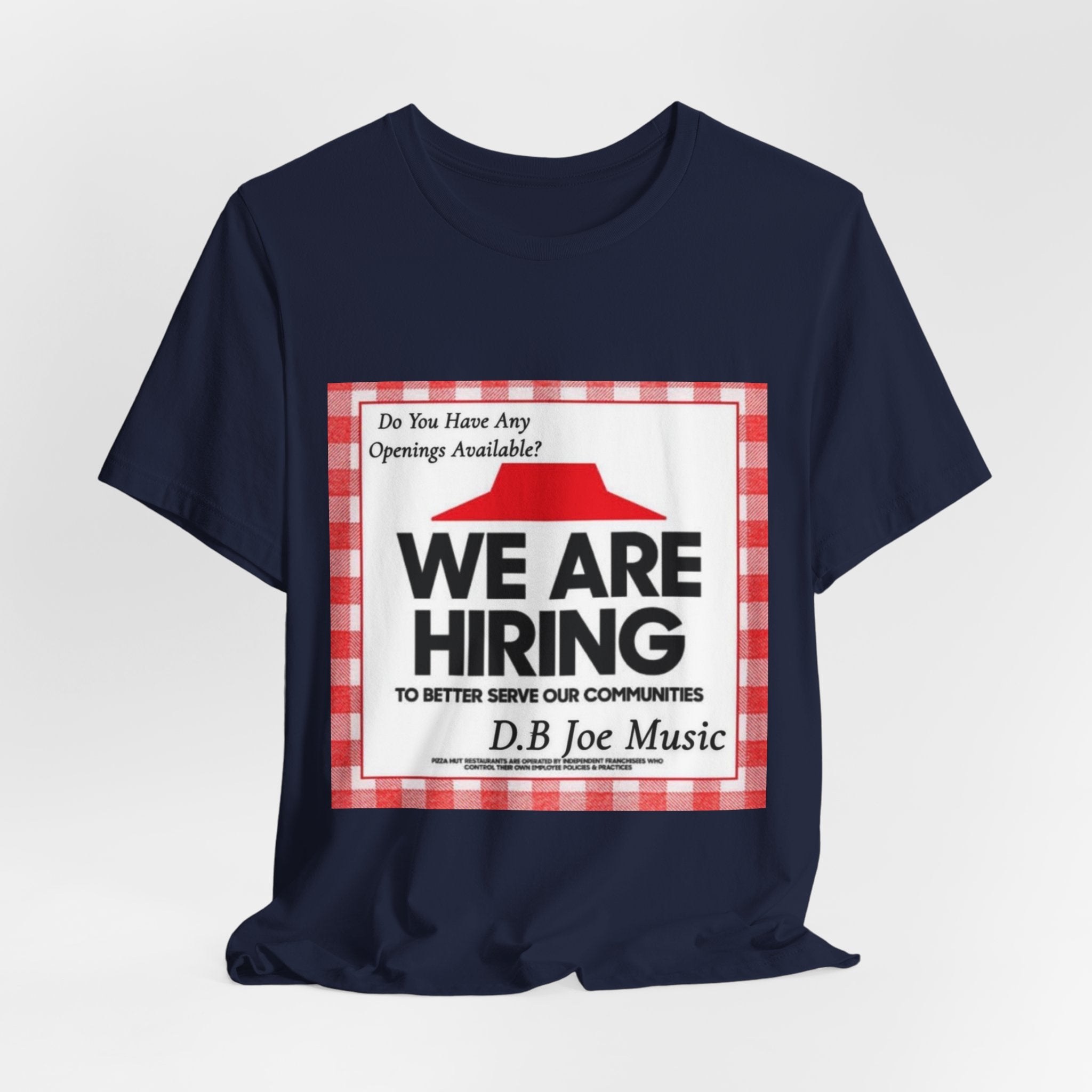 D.B Joe Music Do You Have Any Openings Available? Tee