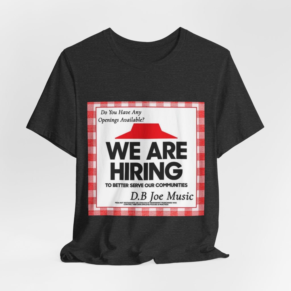 D.B Joe Music Do You Have Any Openings Available? Tee