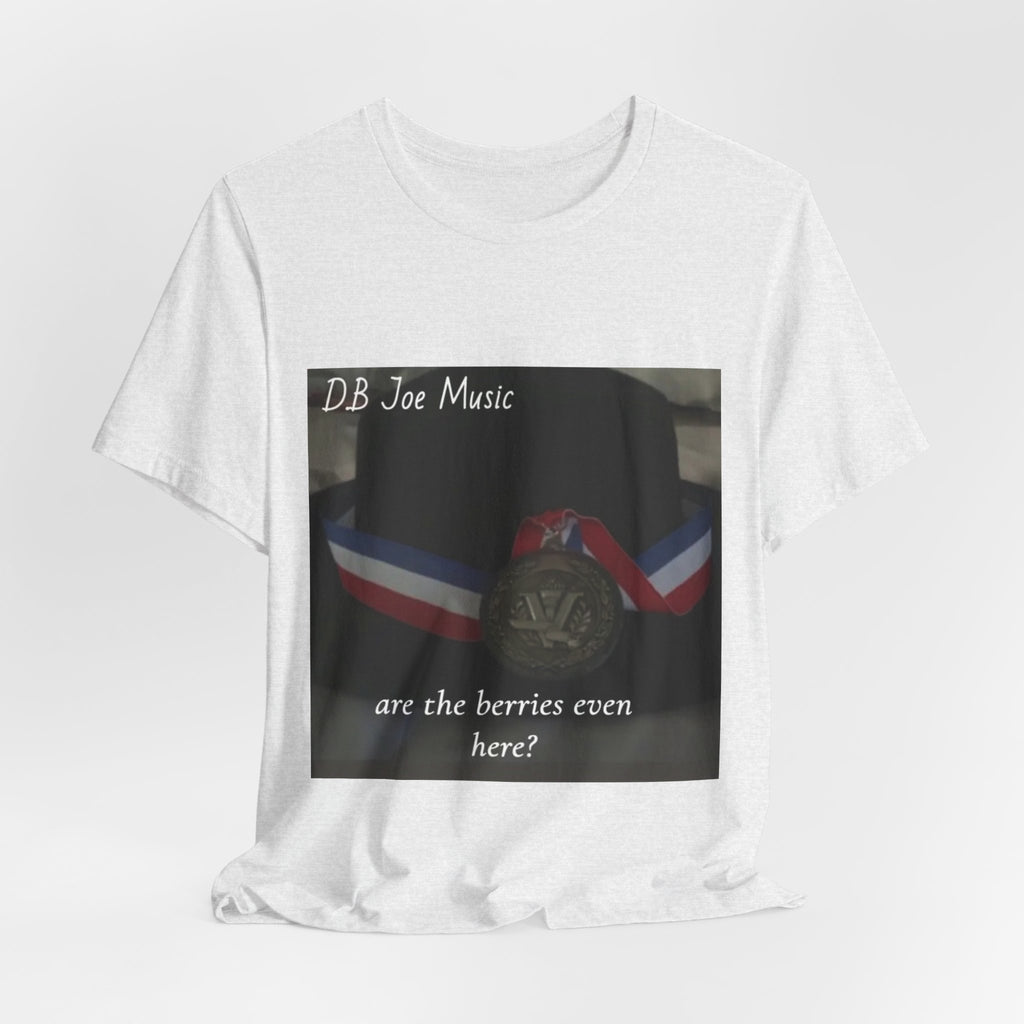 D.B Joe Music Are The Berries Even Here? Tee