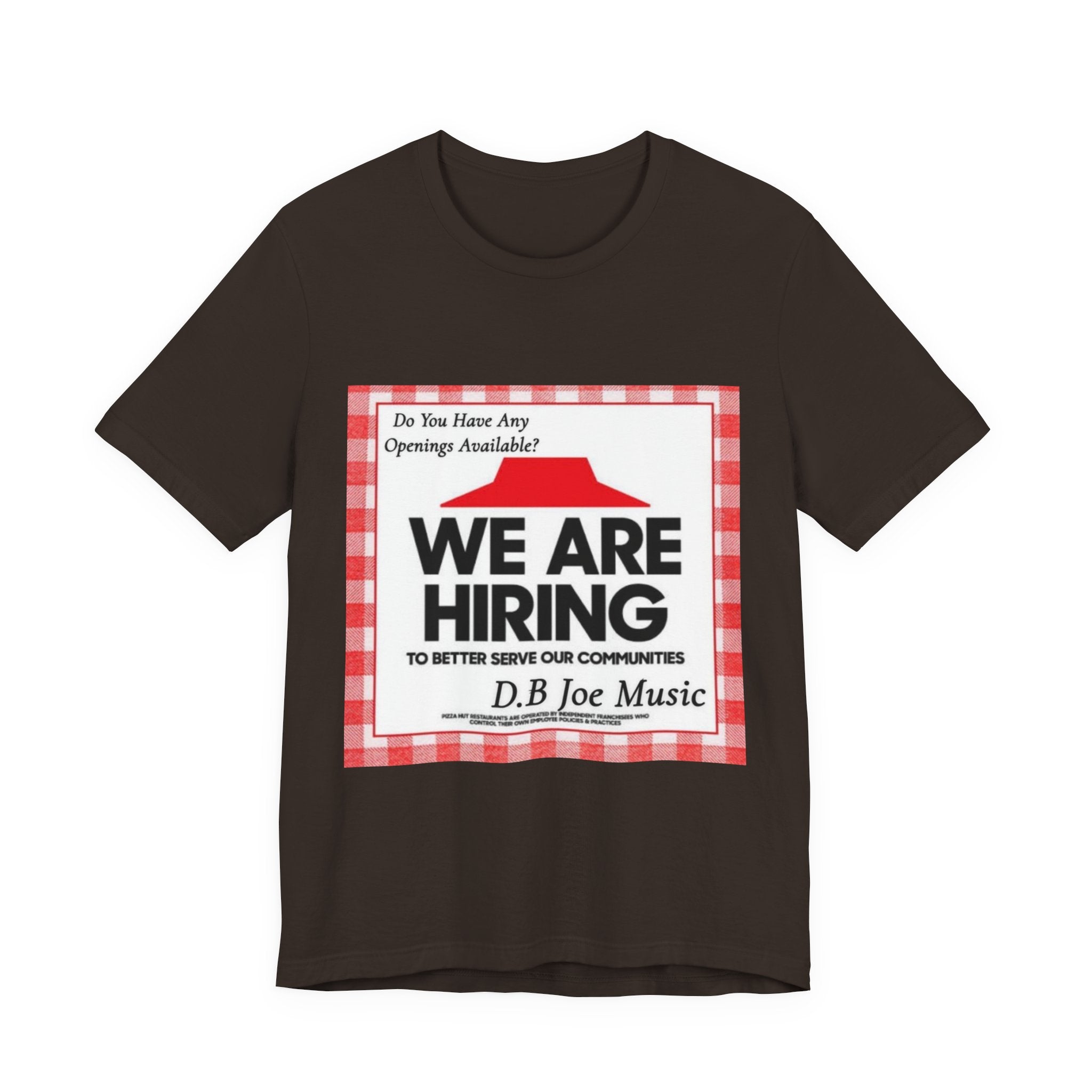 D.B Joe Music Do You Have Any Openings Available? Tee