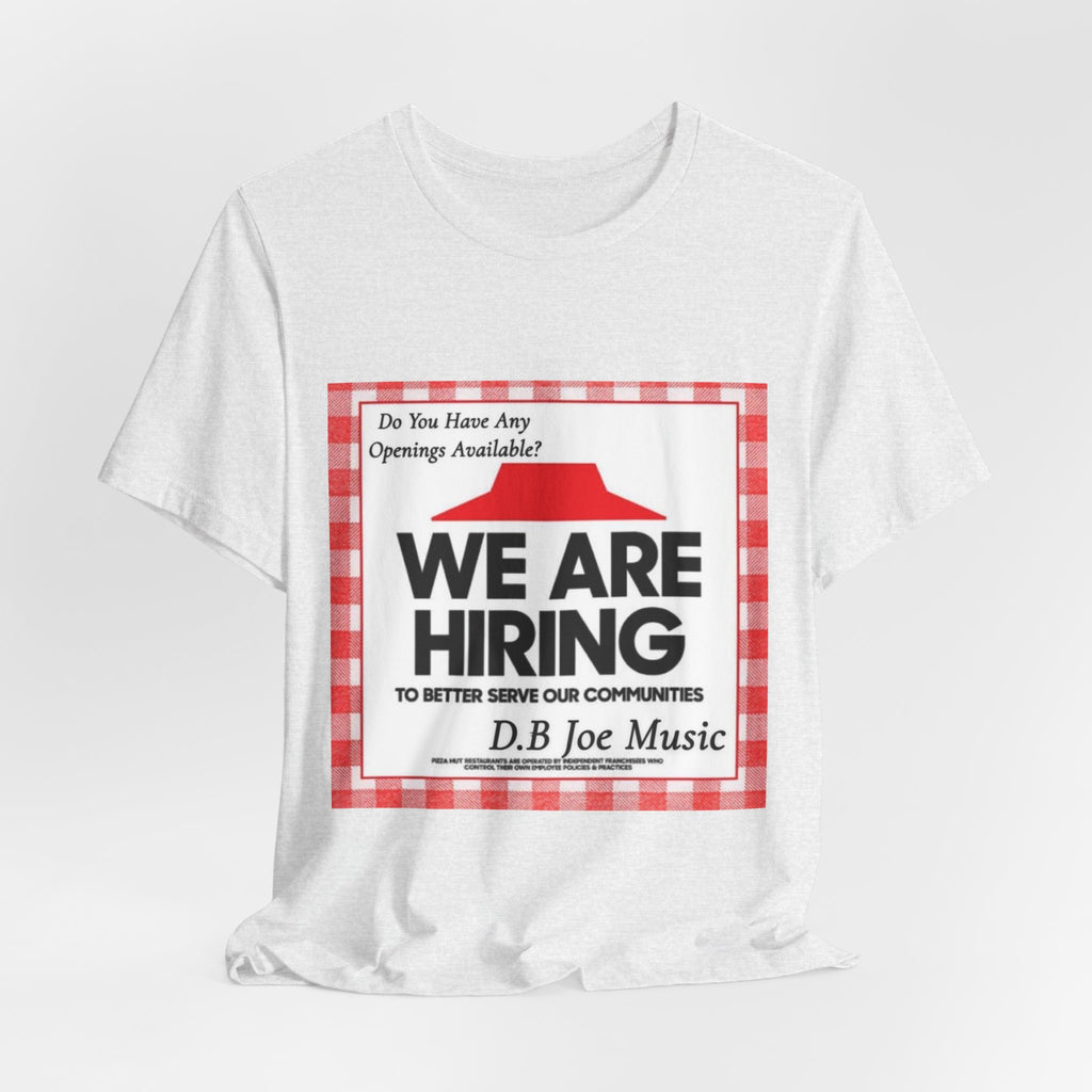 D.B Joe Music Do You Have Any Openings Available? Tee