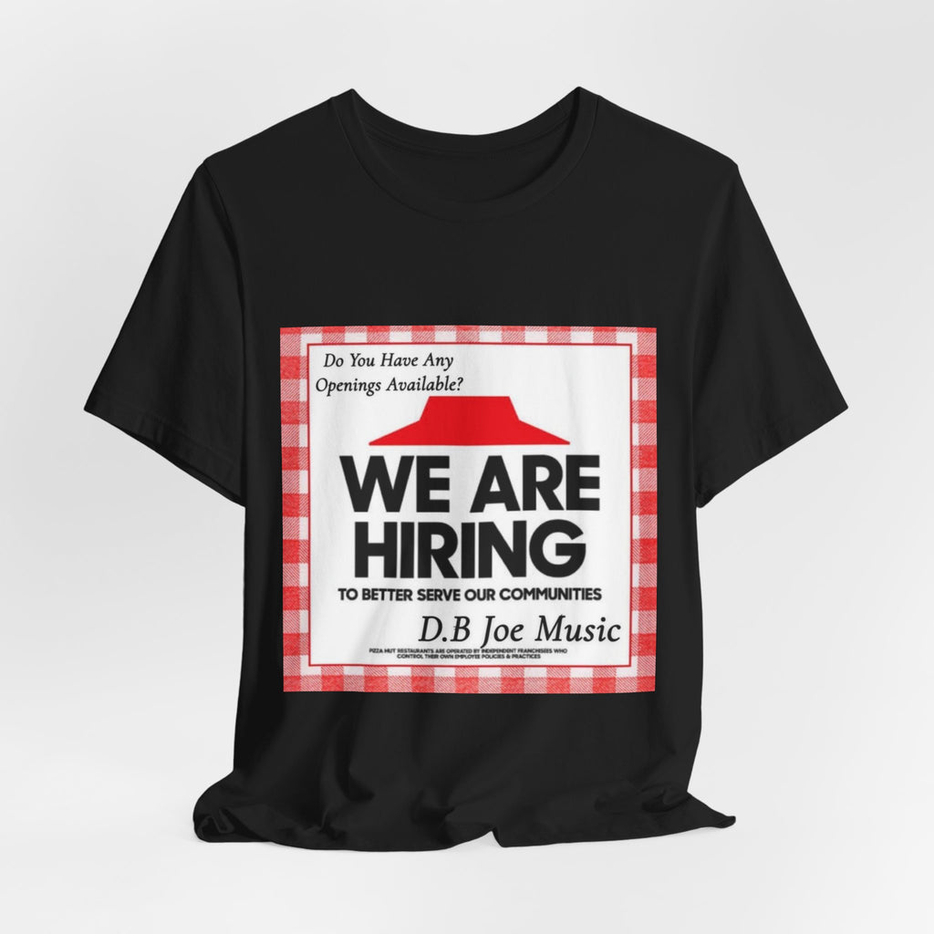 D.B Joe Music Do You Have Any Openings Available? Tee