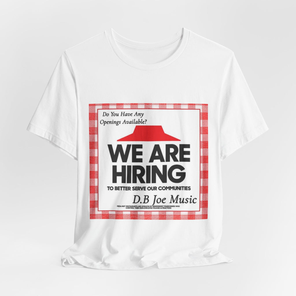 D.B Joe Music Do You Have Any Openings Available? Tee