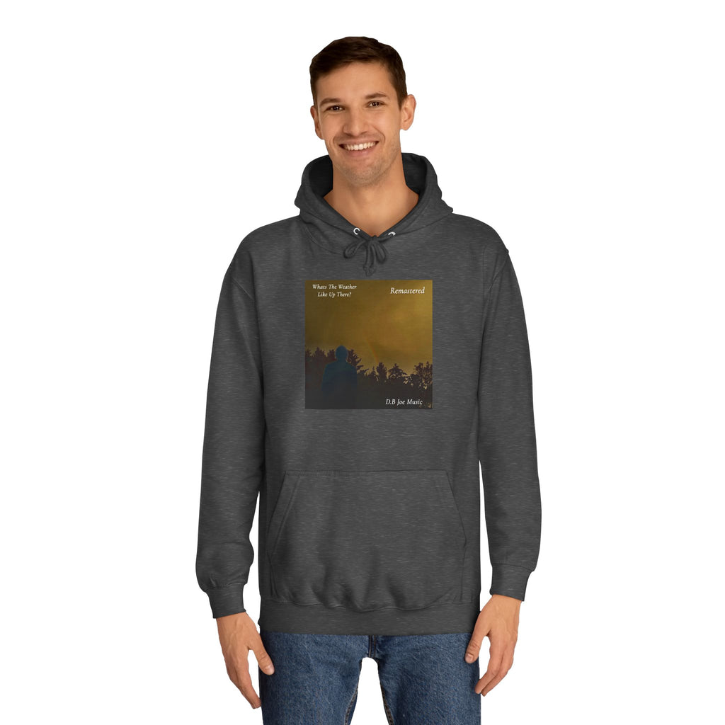 D.B Joe Music Whats The Weather Like Up There? Remastered Hoodie
