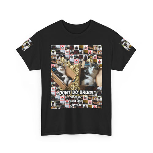 D.B Joe Drugs Are Bad Tee