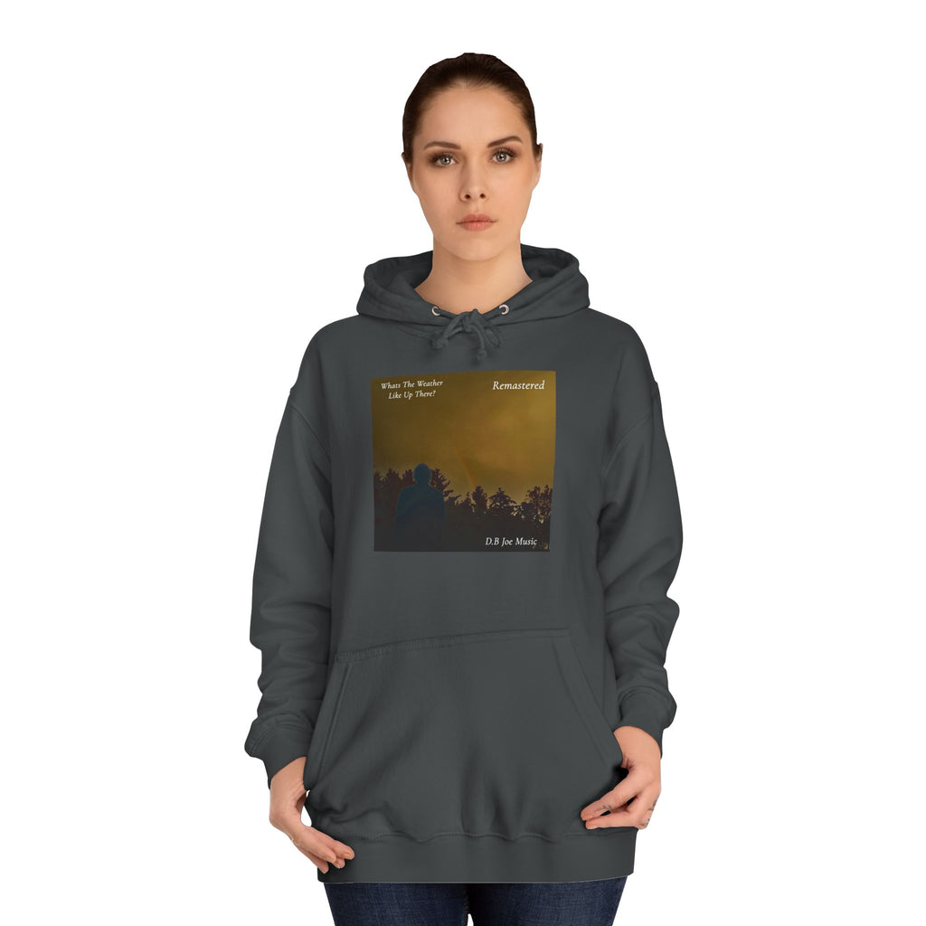 D.B Joe Music Whats The Weather Like Up There? Remastered Hoodie