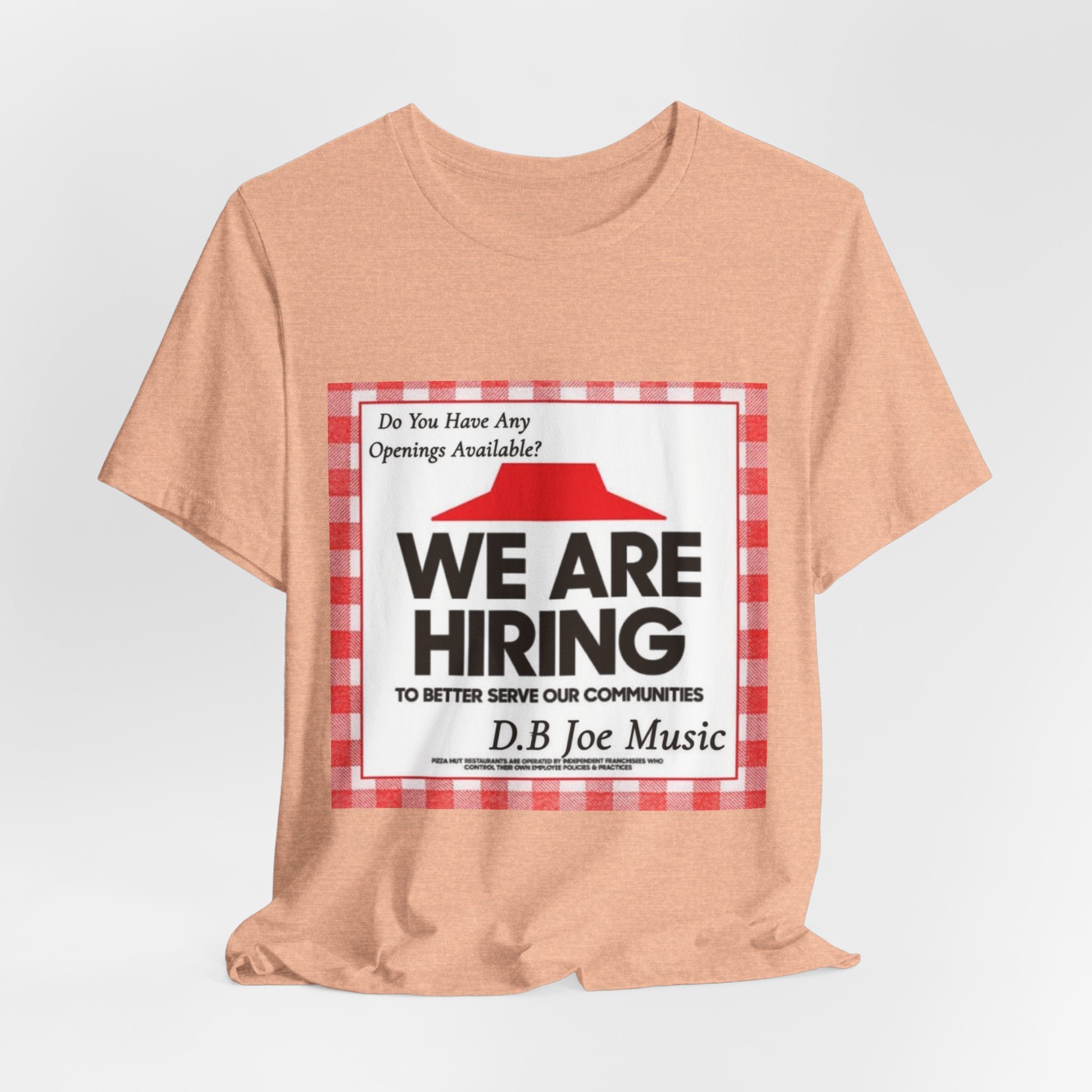 D.B Joe Music Do You Have Any Openings Available? Tee