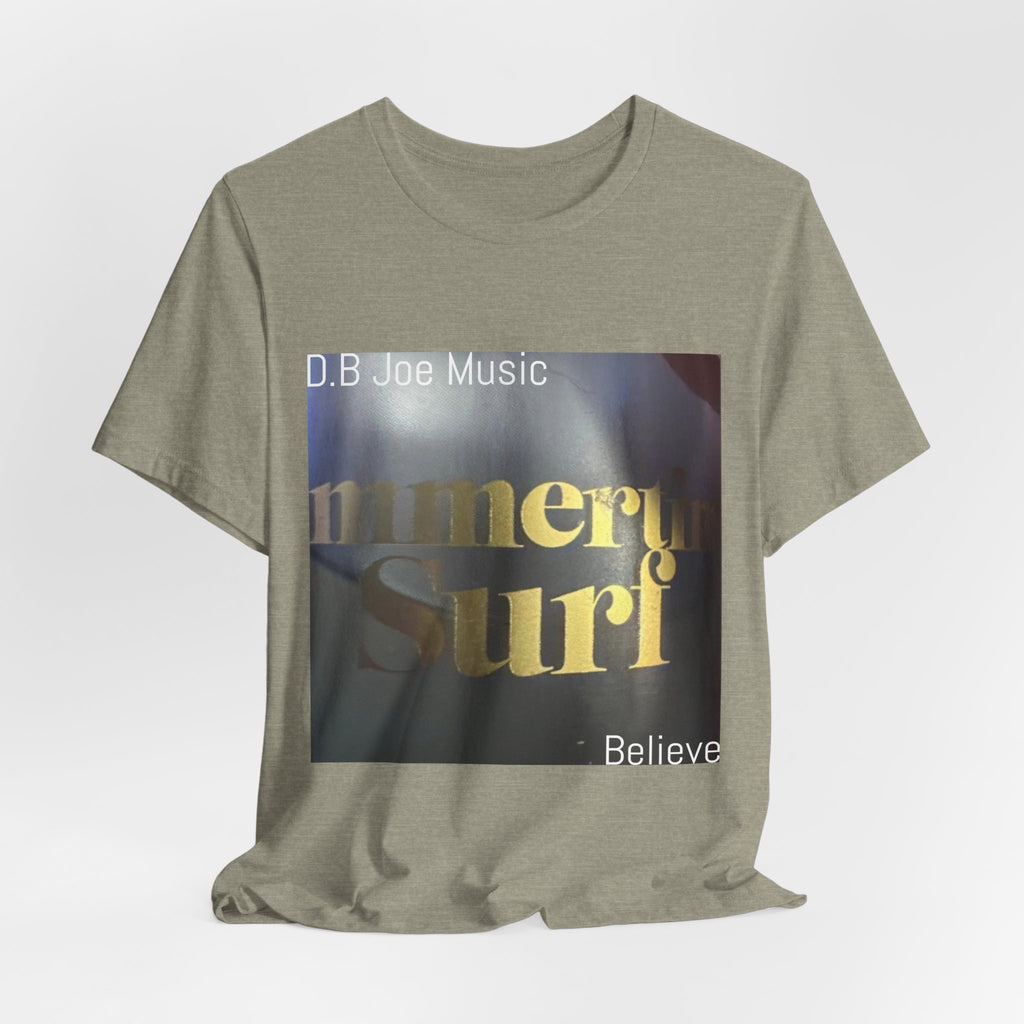 D.B Joe Music Believe Tee