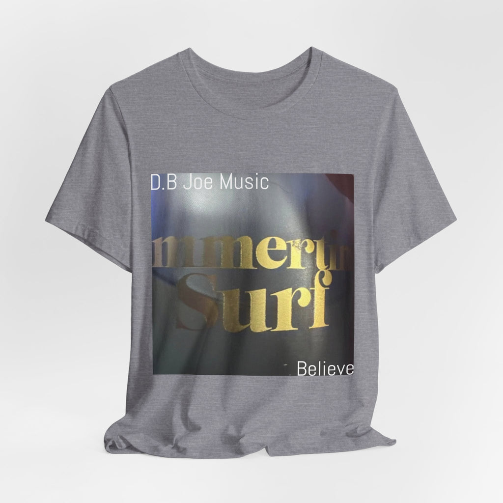 D.B Joe Music Believe Tee