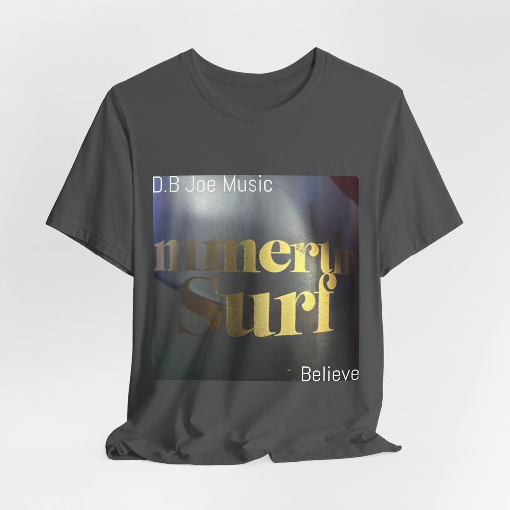 D.B Joe Music Believe Tee