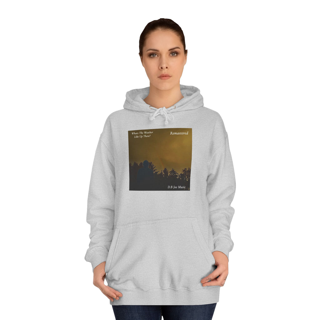 D.B Joe Music Whats The Weather Like Up There? Remastered Hoodie