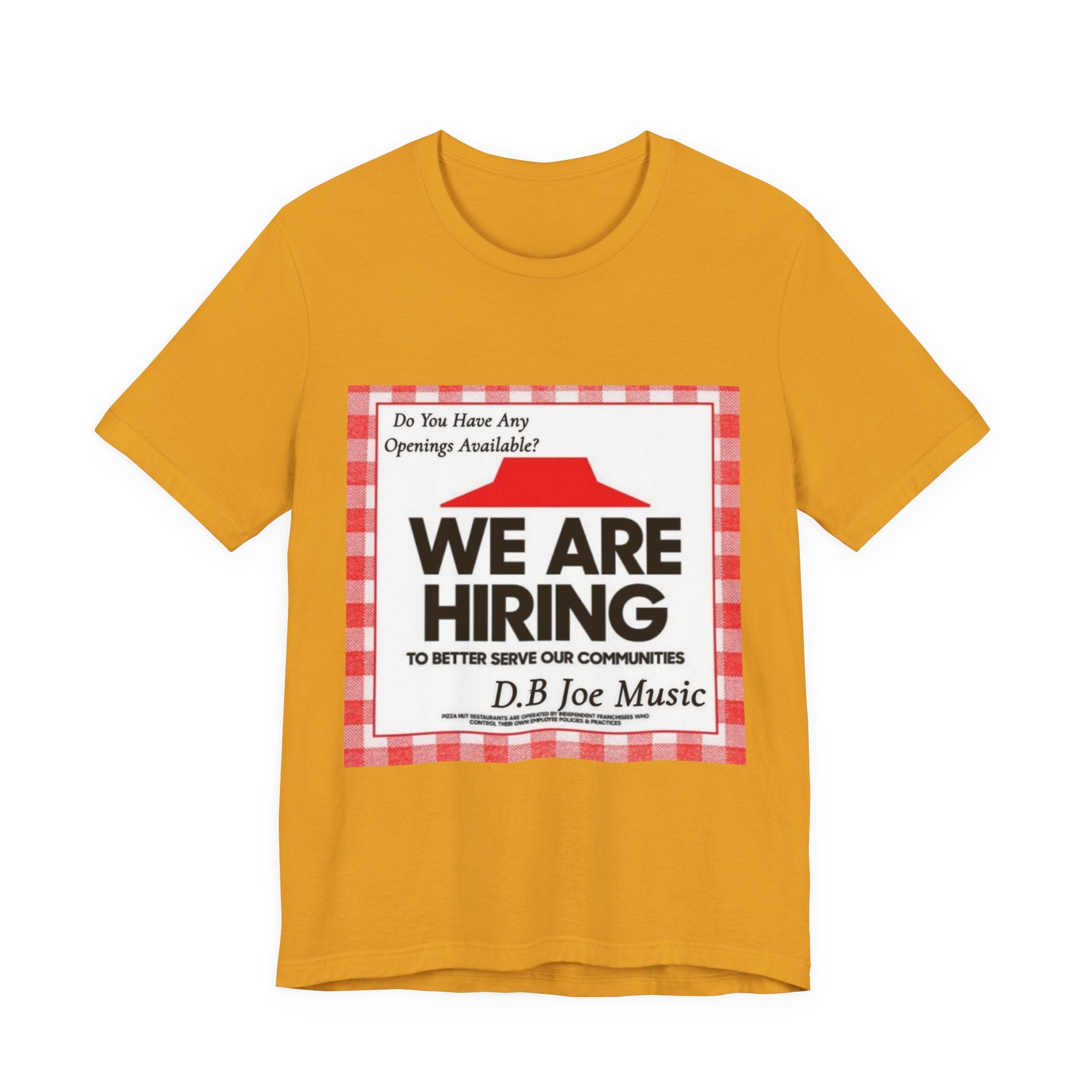 D.B Joe Music Do You Have Any Openings Available? Tee