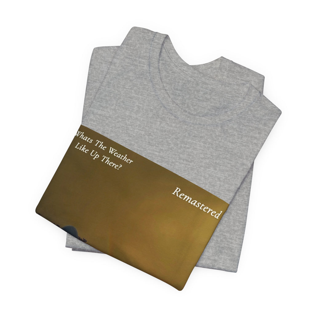D.B Joe Music Whats The Weather Like Up There? Remastered Tee