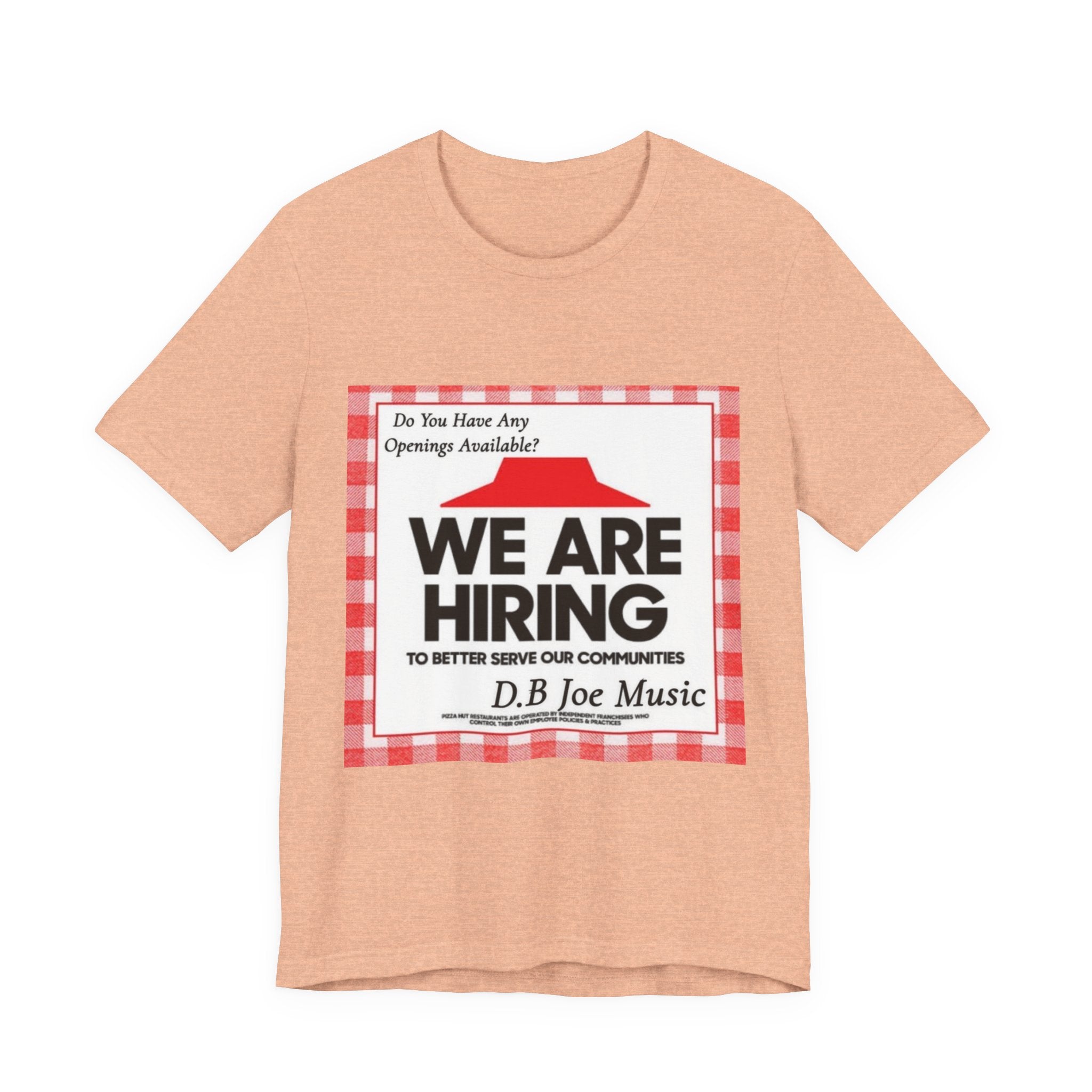 D.B Joe Music Do You Have Any Openings Available? Tee