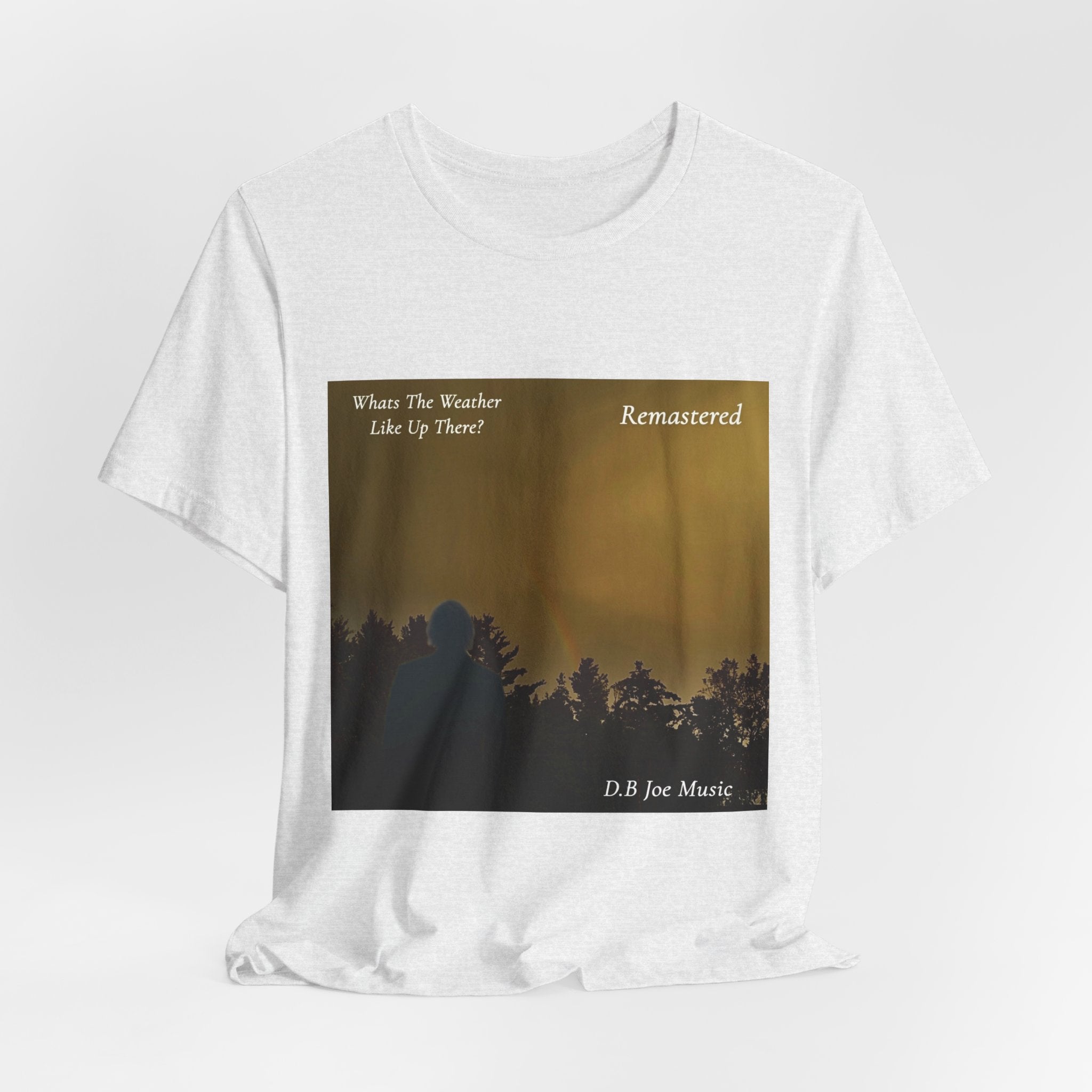 D.B Joe Music Whats The Weather Like Up There? Remastered Tee