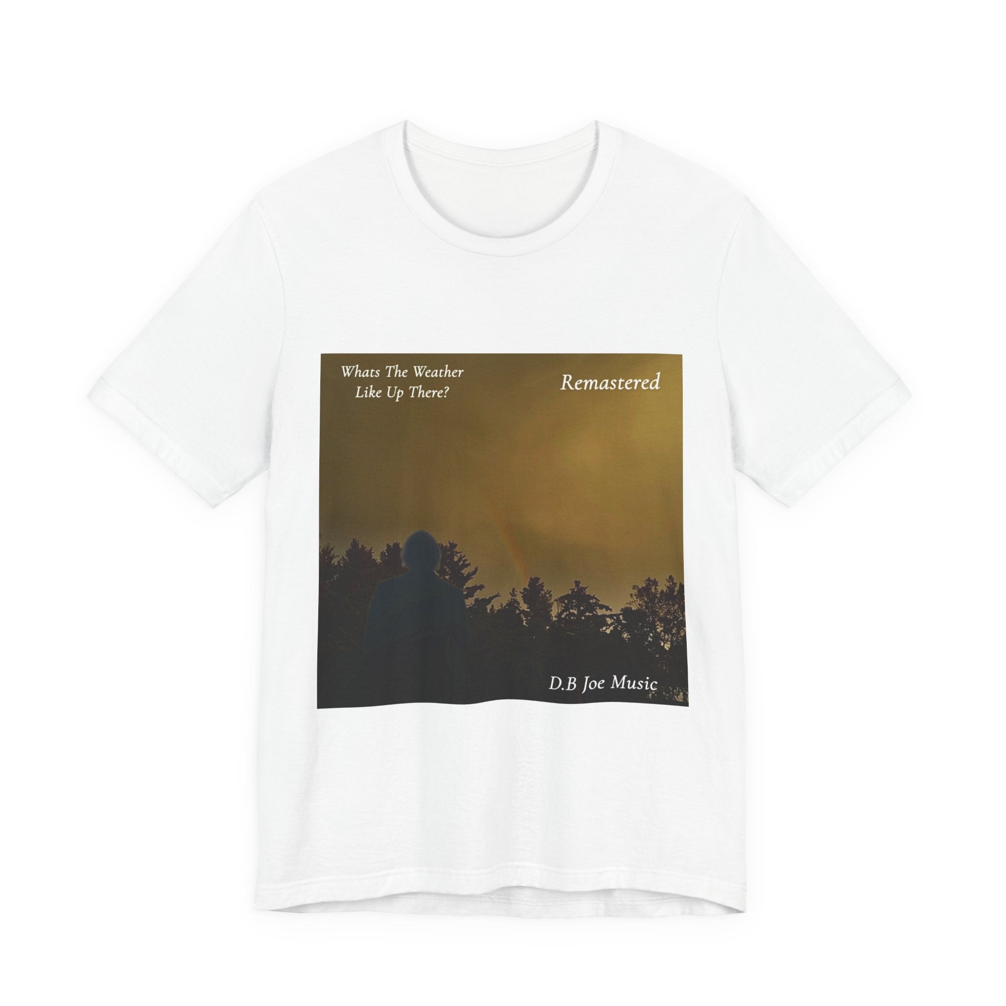 D.B Joe Music Whats The Weather Like Up There? Remastered Tee