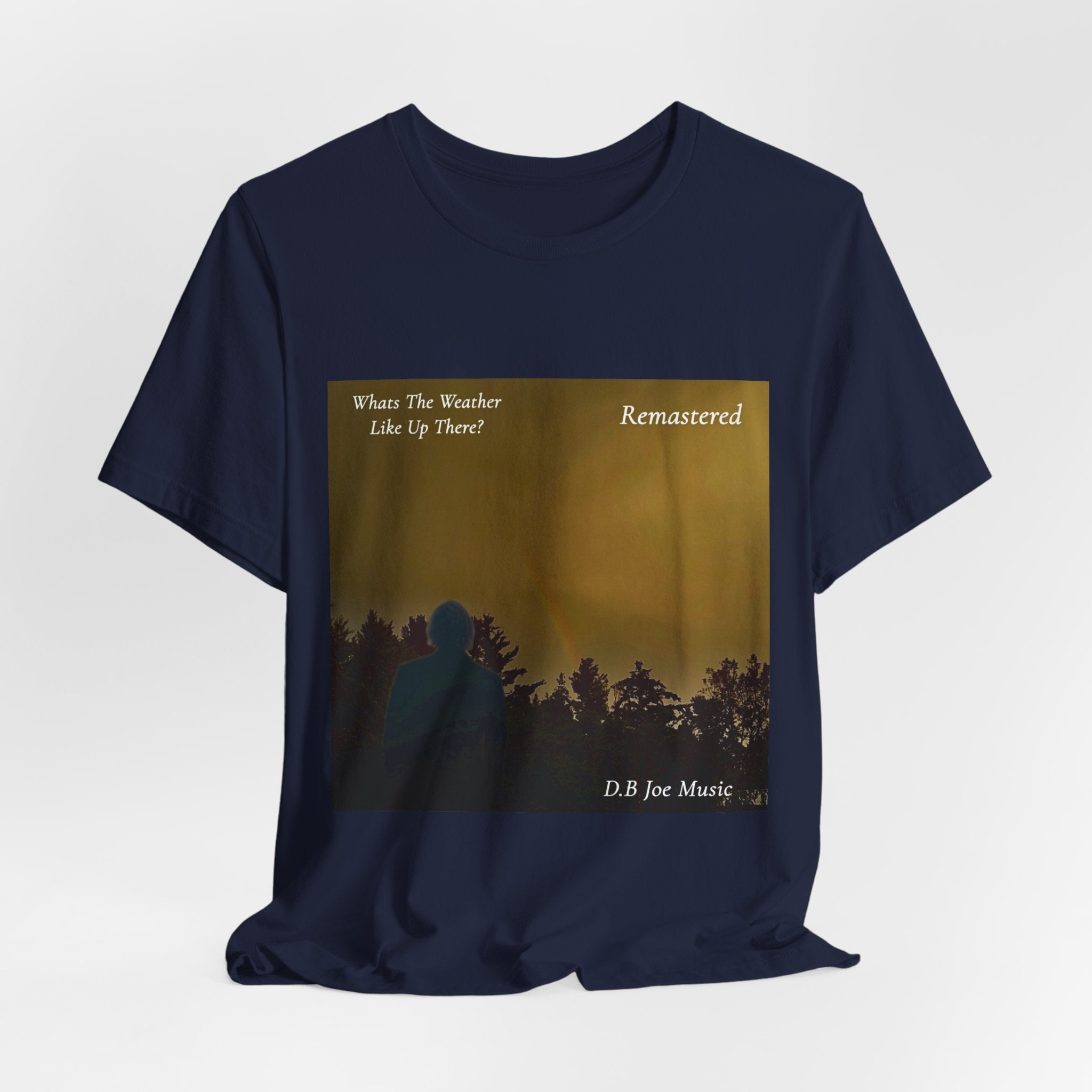 D.B Joe Music Whats The Weather Like Up There? Remastered Tee