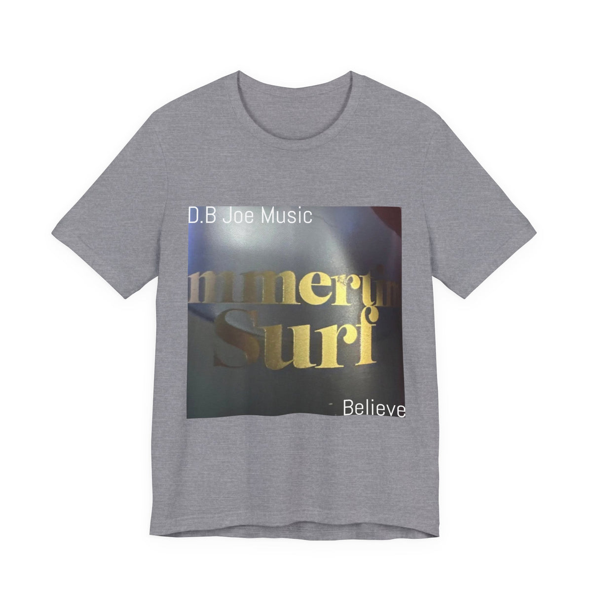 D.B Joe Music Believe Tee