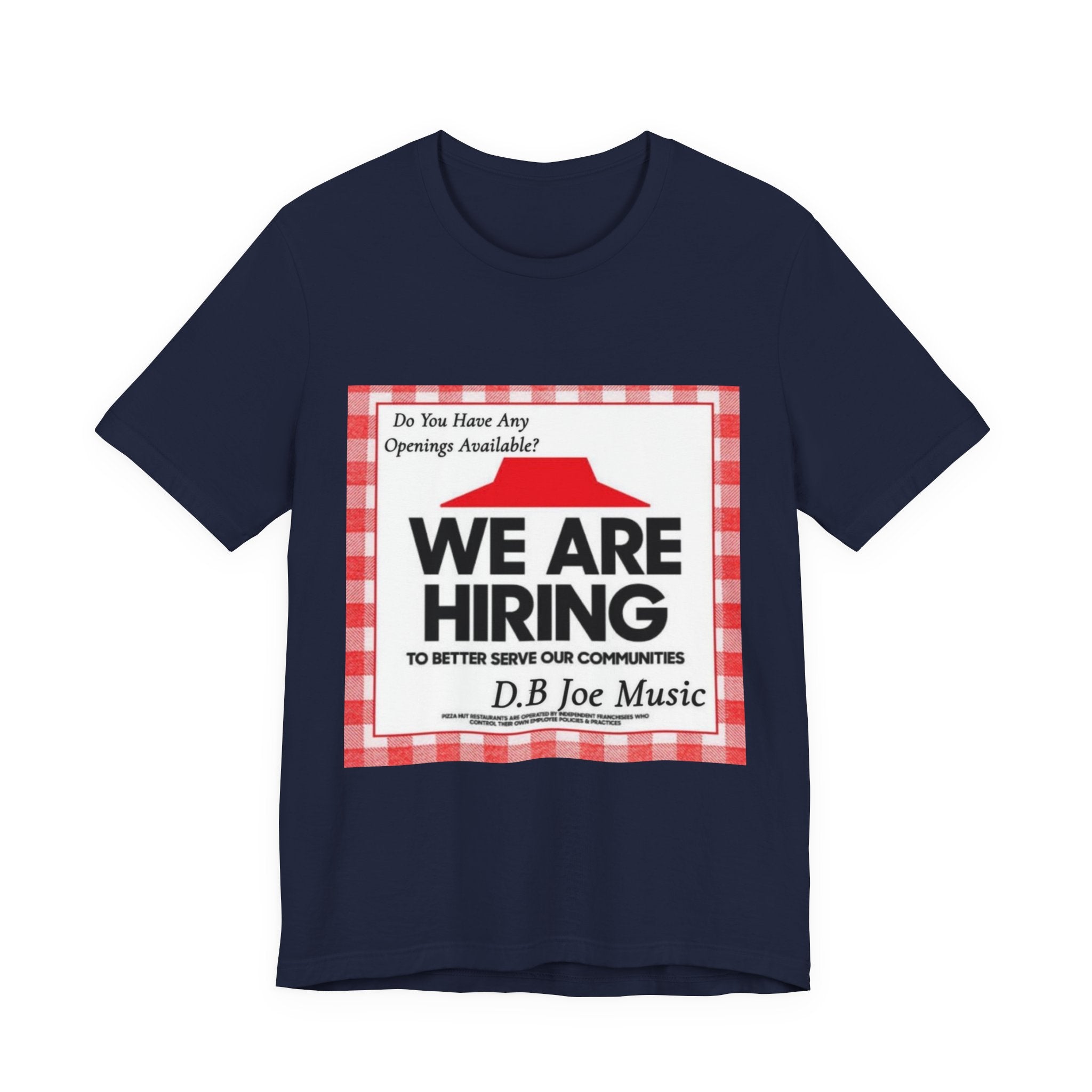 D.B Joe Music Do You Have Any Openings Available? Tee