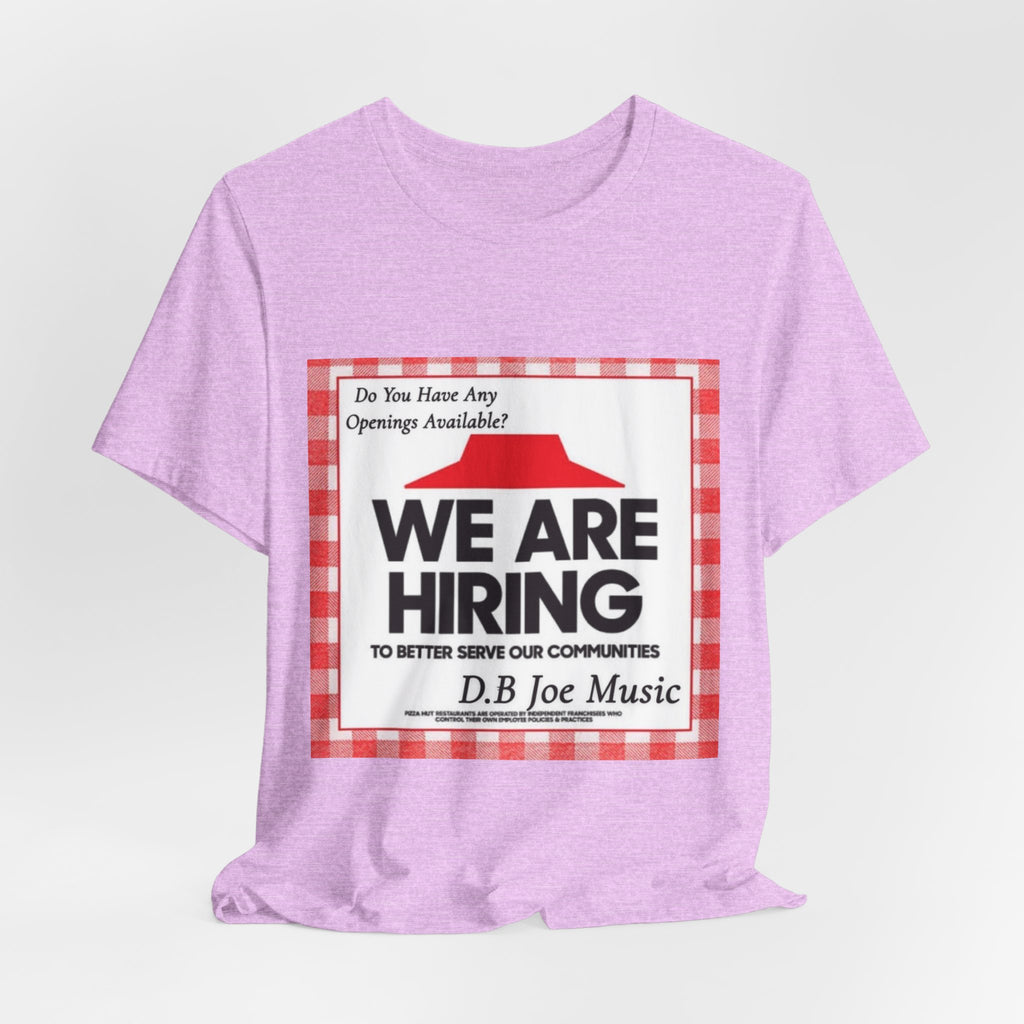 D.B Joe Music Do You Have Any Openings Available? Tee