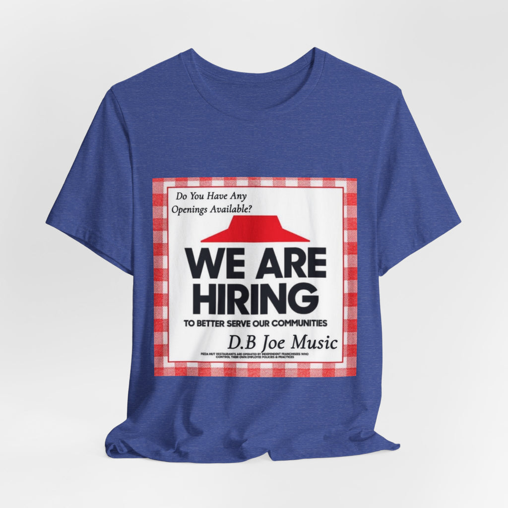D.B Joe Music Do You Have Any Openings Available? Tee