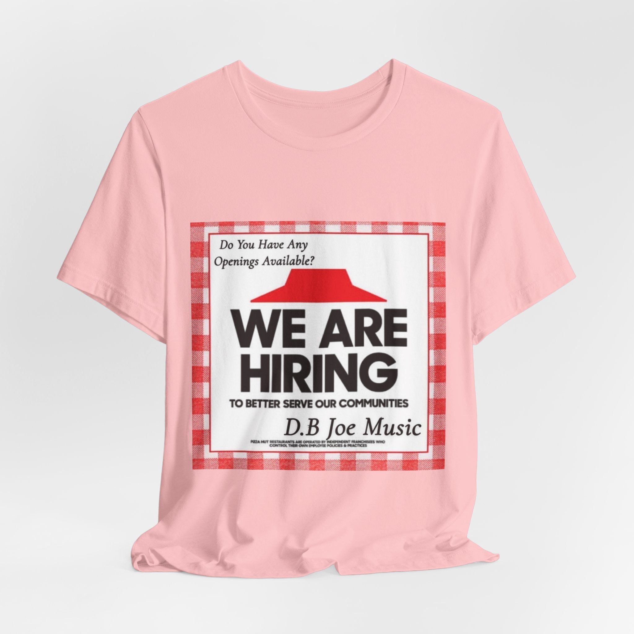 D.B Joe Music Do You Have Any Openings Available? Tee
